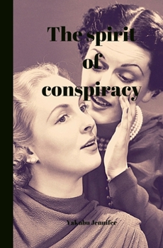 Paperback The spirit of conspiracy Book