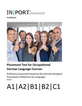 Paperback Placement Test for Occupational German Language Courses: Proficiency assessment based on the Common European Framework of Reference for Languages Book