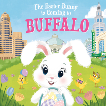 Hardcover The Easter Bunny Is Coming to Buffalo Book