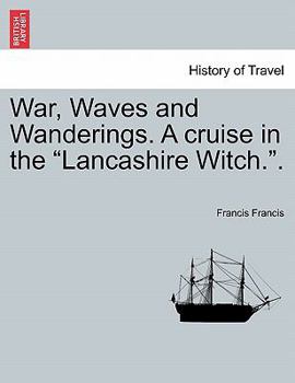 Paperback War, Waves and Wanderings. a Cruise in the "Lancashire Witch.." Book