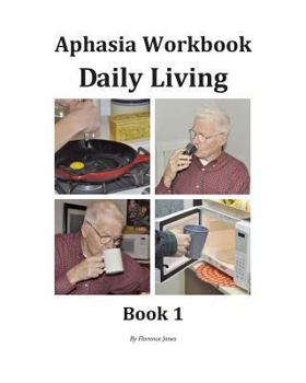 Paperback Aphasia Workbook Daily Living Book 1 Book