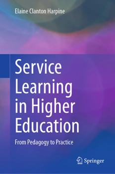 Hardcover Service Learning in Higher Education: From Pedagogy to Practice Book