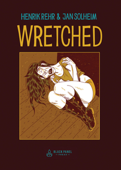 Hardcover Wretched: A Surreal Tale of Vice and Crime Book
