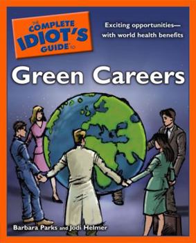 Paperback The Complete Idiot's Guide to Green Careers Book