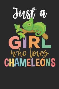 Just a Girl who loves Chameleons: Lined Journal Lined Notebook 6x9 110 Pages Ruled