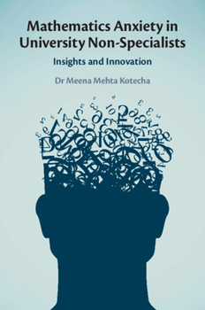 Mathematics Anxiety in University Non-Specialists: Insights and Innovation