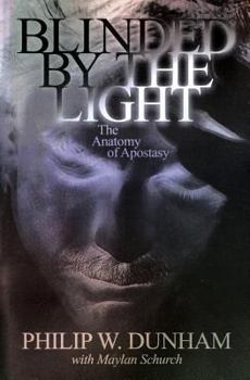 Paperback Blinded by the Light: The Anatomy of Apostasy Book