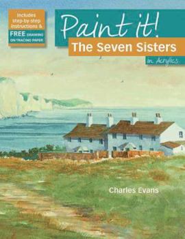 Paperback The Seven Sisters in Acrylics (Paint It!) Book