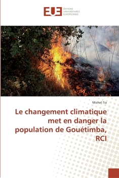 Paperback Le changement climatique met en danger la population de Gouétimba, RCI [French] Book