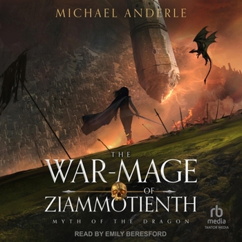 The War-Mage of Ziammotienth - Book #6 of the Myth of The Dragon