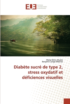 Paperback Diabète sucré de type 2, stress oxydatif et déficiences visuelles [French] Book