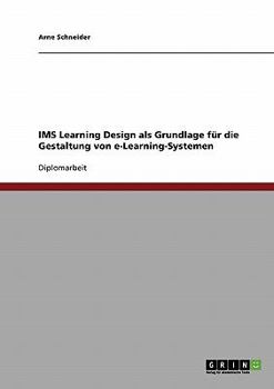 Paperback IMS Learning Design als Grundlage für die Gestaltung von e-Learning-Systemen [German] Book