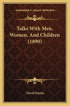 Paperback Talks With Men, Women, And Children (1890) Book