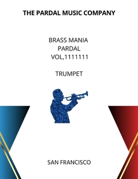 Paperback Brass Mania Pardal Vol,1111111 Trumpet: San Francisco Book
