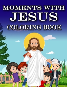 Paperback Moments with Jesus: Coloring Book