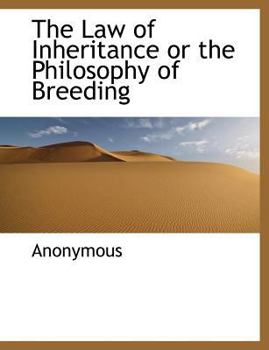 Paperback The Law of Inheritance or the Philosophy of Breeding Book
