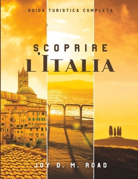 Paperback scoprire l'Italia: guida turistica completa [Italian] Book