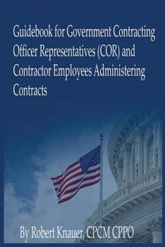 Paperback Guidebook for Contracting Officer Representatives and Contractor Employees Book