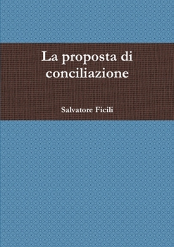 Paperback La proposta di conciliazione [Italian] Book