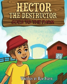 Paperback Hector the Destructor Goes to the Farm Book