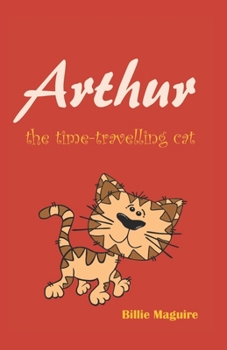 Paperback Arthur the Time-Travelling Cat Book