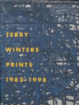 Hardcover Terry Winters Prints 1982-1998: A Catalogue Raisonne Book