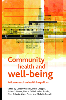 Community Health and Well-being: Action Research on Health Inequalities (Health & Society)