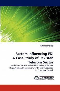 Paperback Factors Influencing FDI a Case Study of Pakistan Telecom Sector Book