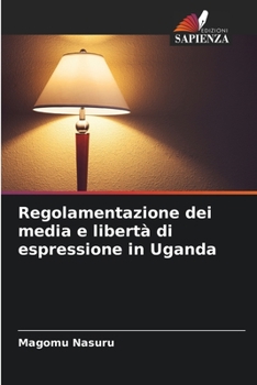 Paperback Regolamentazione dei media e libertà di espressione in Uganda [Italian] Book