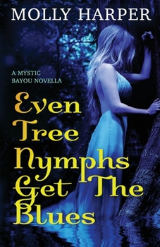 Paperback Even Tree Nymphs Get the Blues Book