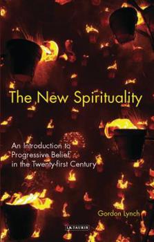 Paperback The New Spirituality: An Introduction to Progressive Belief in the Twenty-first Century Book