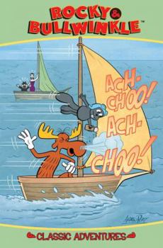 Rocky & Bullwinkle: Classic Adventures - Book  of the Rocky & Bullwinkle Classics