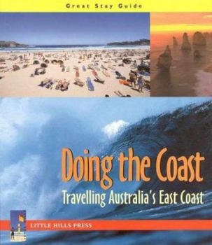 Paperback Doing the Coast: Travelling Australia's East Coast (Great Stay Guide) Book