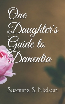 Paperback One Daughter's Guide to Dementia Book
