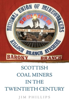 Paperback Scottish Coal Miners in the Twentieth Century Book