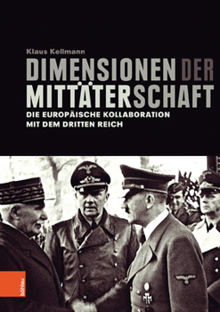 Hardcover Dimensionen Der Mittaterschaft: Die Europaische Kollaboration Mit Dem Dritten Reich [German] Book