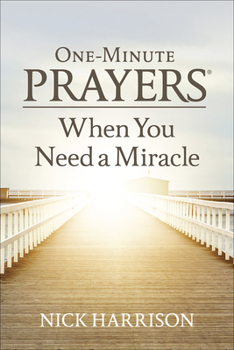 Hardcover One-Minute Prayers When You Need a Miracle Book