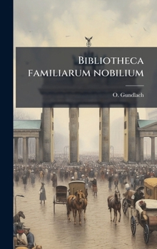 Hardcover Bibliotheca familiarum nobilium [German] Book