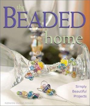 Hardcover The Beaded Home: Simply Beautiful Projects Book