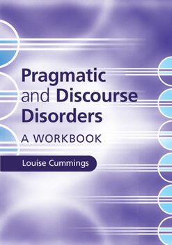 Paperback Pragmatic and Discourse Disorders: A Workbook Book