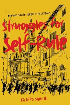 Hardcover Struggles for Self-Rule: Beyond State-Society Relations Volume 92 Book