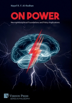 Hardcover On Power: Neurophilosophical Foundations and Policy Implications Book