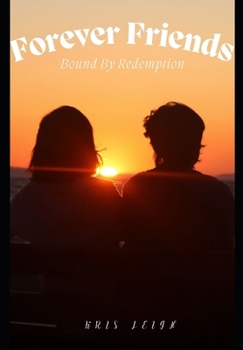 Paperback Friends Forever: Bound By Redemption Book