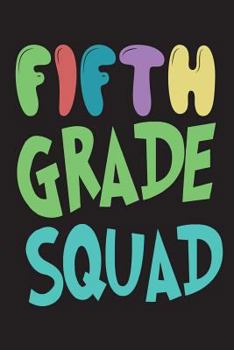 Paperback Fifth Grade Squad: Funny Back To School Gift Notebook For 5th Grade Students Book