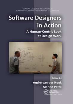 Paperback Software Designers in Action: A Human-Centric Look at Design Work Book