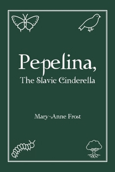 Paperback Pepelina, The Slavic Cinderella Book
