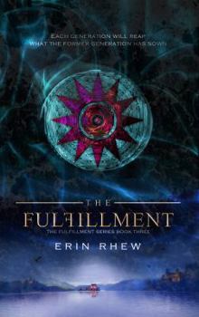 The Fulfillment - Book #3 of the Fulfillment Series