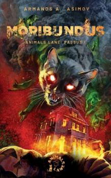 Moribundus: Animals Lane: Passus I (German Edition)