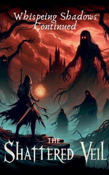 Paperback The Shattered Veil (Whispering Shadows Continued) Book