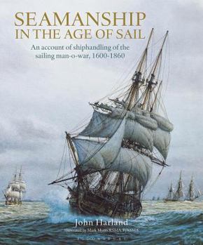 Hardcover Seamanship in the Age of Sail: An Account of Shiphandling of the Sailing Man-O-War, 1600-1860 Book